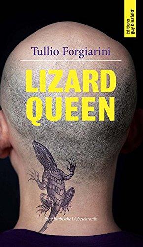 Lizardqueen: Eine limbische Liebeschronik