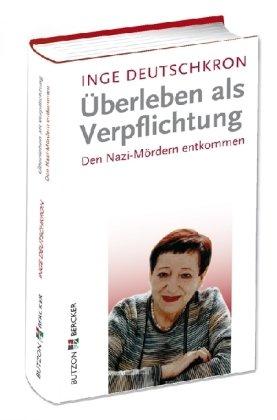 Überleben als Verpflichtung: Den Nazi-Mördern entkommen