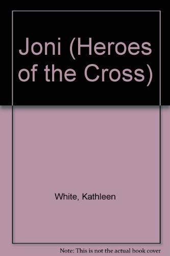 Joni (Heroes of the Cross S.)