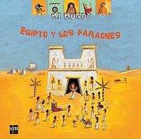 Egipto y los faraones (Mi mundo, Band 19)