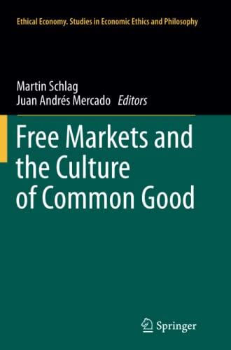 Free Markets and the Culture of Common Good (Ethical Economy, Band 41)