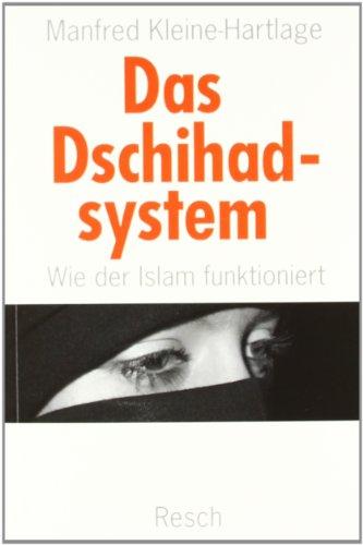 Das Dschihadsystem - Wie der Islam funktioniert