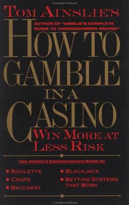 How to Gamble in a Casino: The Most Fun at the Least Risk