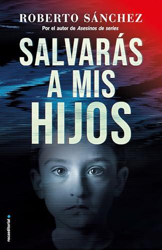 Salvaras a MIS Hijos: Asesinos De Series. Temporada II (Thriller y Suspense, Band 2)