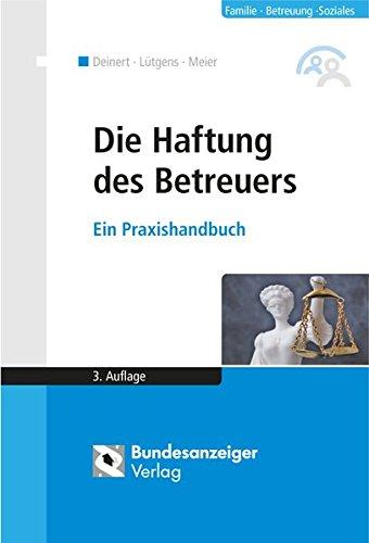 Die Haftung des Betreuers: Ein Praxishandbuch