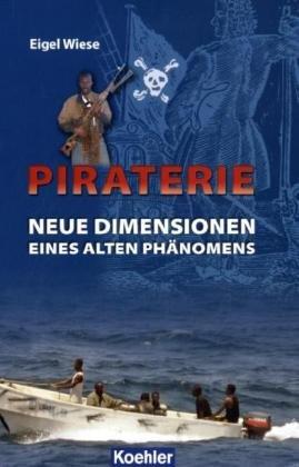 Piraterie - Neue Dimensionen eines alten Phänomens