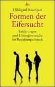 Formen der Eifersucht: Erfahrungen und Lösungsversuche im Beziehungsdreieck