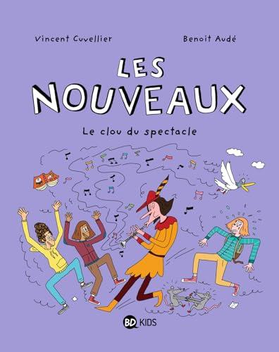 Les nouveaux. Vol. 5. Le clou du spectacle