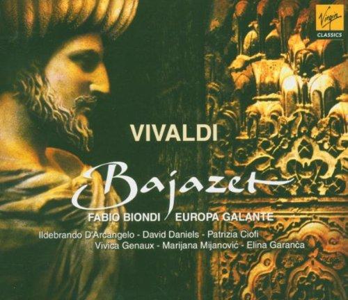 Vivaldi - Bajazet / Ciofi · Garanca · Daniels · Genaux · Mijanovic · D'Arcangelo · Europa Galante · Fabio Biondi