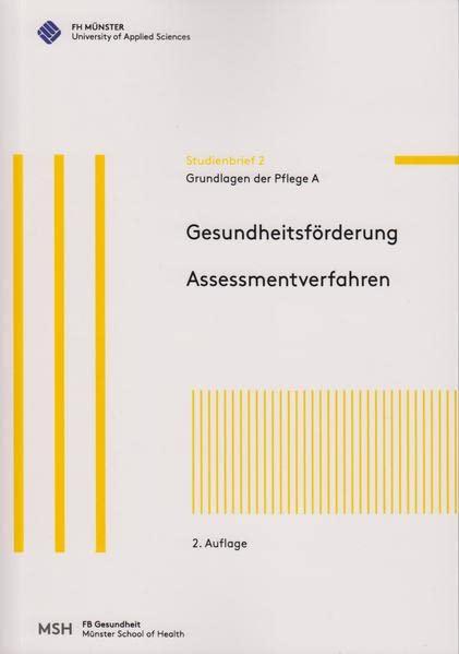 Grundlagen der Pflege A: Gesundheitsförderung. Assessmentverfahren. (Studienbrief)