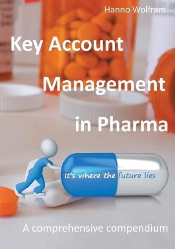 Key Account Management in Pharma: A comprehensive compendium