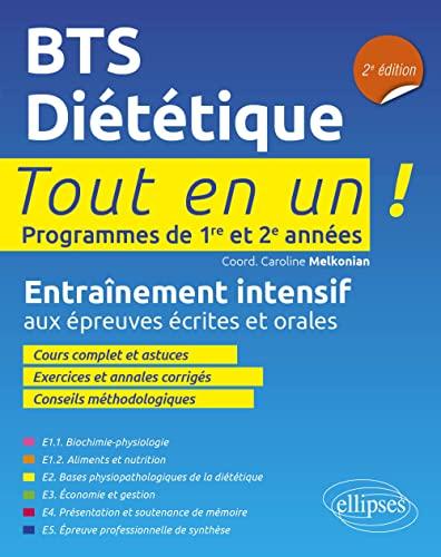 BTS diététique : entraînement intensif aux épreuves écrites et orales : tout en un, programmes de 1re et 2e années