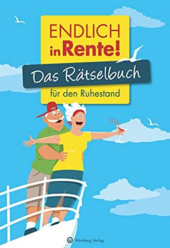 Endlich in Rente! Das Rätselbuch für den Ruhestand (Rätselbücher)