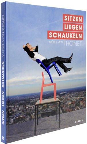 Sitzen - Liegen - Schaukeln: Möbel von Thonet