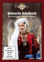 Kaiserin Adelheid - Die mächtigste Frau der Ottonen