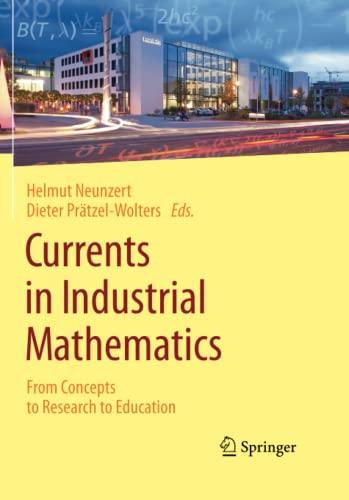 Currents in Industrial Mathematics: From Concepts to Research to Education