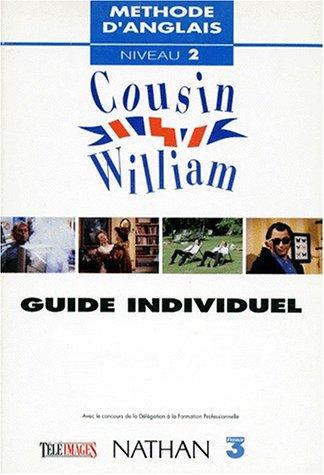 COUSIN WILLIAM. Guide individuel, niveau 2