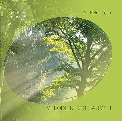 Melodien der Bäume - Teil 1; Volkstümliche Musik von Dr. Heinz Tölle (Inkl. Booklet mit allen Gedichten)