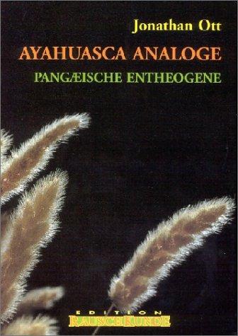 Ayahuasca Analoge: Pangäische Entheogene