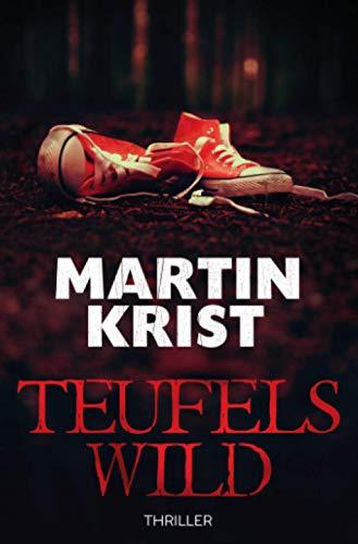 Teufelswild: Thriller (Kommissar Kalkbrenner)