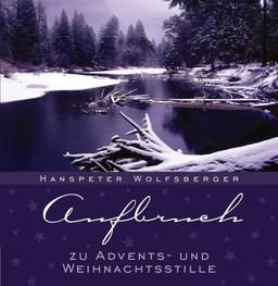 Aufbruch zu Advents- und Weihnachtsstille