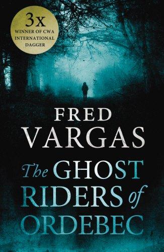 The Ghost Riders of Ordebec (Commissaire Adamsberg, Band 7)