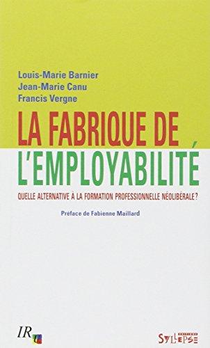 La fabrique de l'employabilité : quelle alternative à la formation professionnelle néolibérale ?