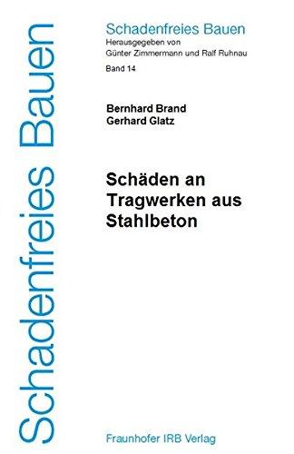 Schadenfreies Bauen Band 14: Schäden an Tragwerken aus Stahlbeton