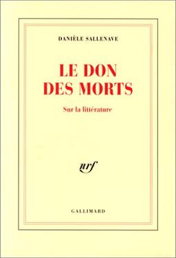 Le don des morts : sur la littérature