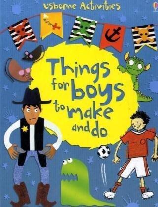 Things for Boys to Make and Do (Usborne Activities)