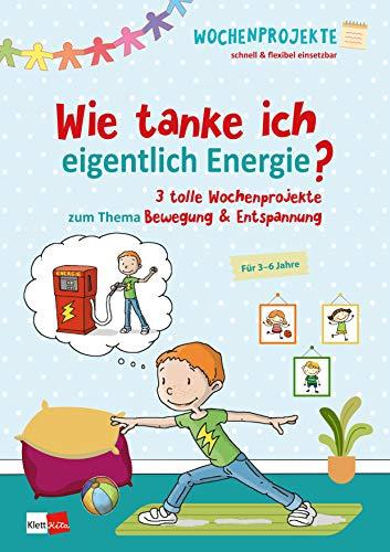 Wie tanke ich eigentlich Energie? 3 tolle Wochenprojekte zum Thema Bewegung & Entspannung