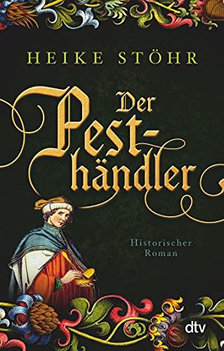 Der Pesthändler: Historischer Roman