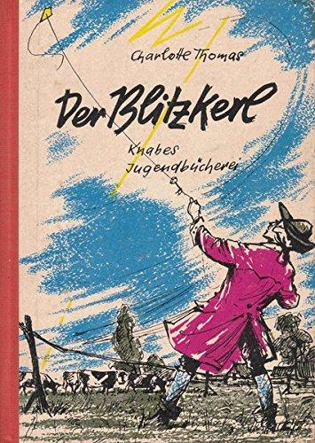 Der Blitzkerl: Eine Erzählung über Benjamin Franklin (Knabes Jugendbuecherei)