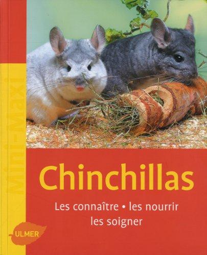 Chinchillas : les connaître, les nourrir, les soigner