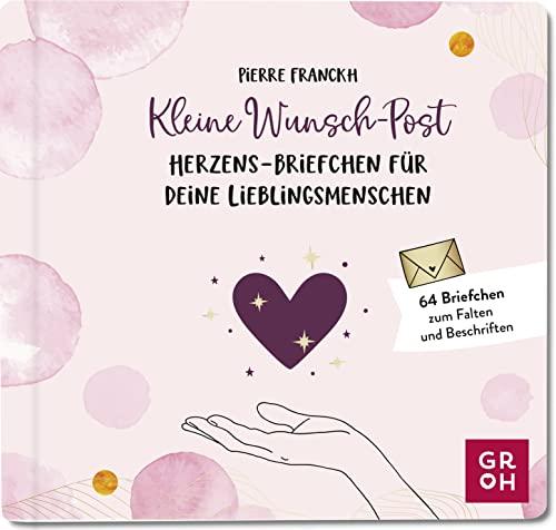 Kleine Wunsch-Post: Herzens-Briefchen für deine Lieblingsmenschen: 64 kleine Briefe zum Falten und Beschriften. Mit Stickerbogen