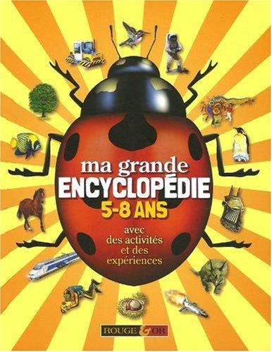 Ma grande encyclopédie : 5-8 ans