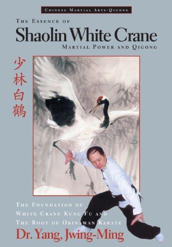 The Essence of Shaolin White Crane--Martial Power and Qigong