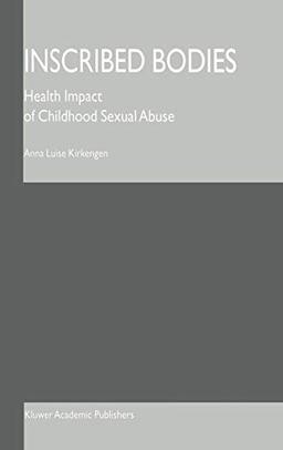 Inscribed Bodies: Health Impact of Childhood Sexual Abuse