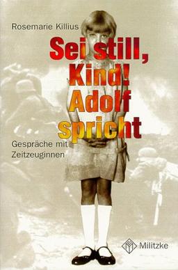 Sei still, Kind. Adolf spricht