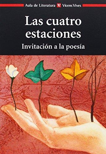 LAS CUATRO ESTACIONES N/C: Las cuatro estaciones : invitación a la poesía (Aula de Literatura)