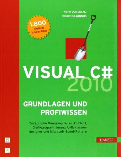 Visual C# 2010 -- Grundlagen und Profiwissen