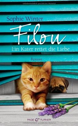 Filou - Ein Kater rettet die Liebe: Roman