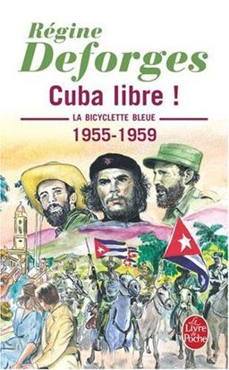 La bicyclette bleue. Vol. 7. Cuba libre ! : 1955-1959