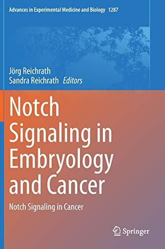 Notch Signaling in Embryology and Cancer: Notch Signaling in Cancer (Advances in Experimental Medicine and Biology, 1287, Band 1287)