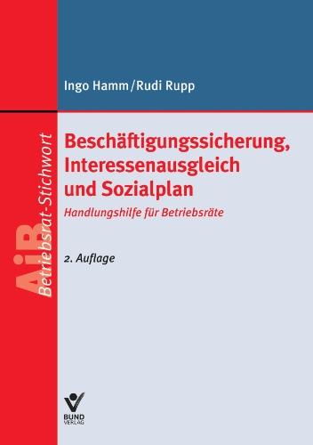 Beschäftigungssicherung, Interessenausgleich und Sozialplan