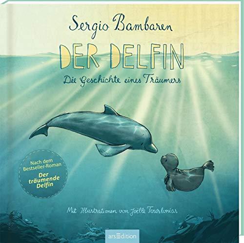 Der Delfin: Die Geschichte eines Träumers