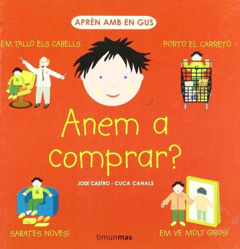 Anem a comprar? (Aprèn amb en Gus, Band 6)