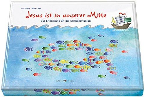 Jesus ist in unserer Mitte: Zur Erinnerung an die Erstkommunion