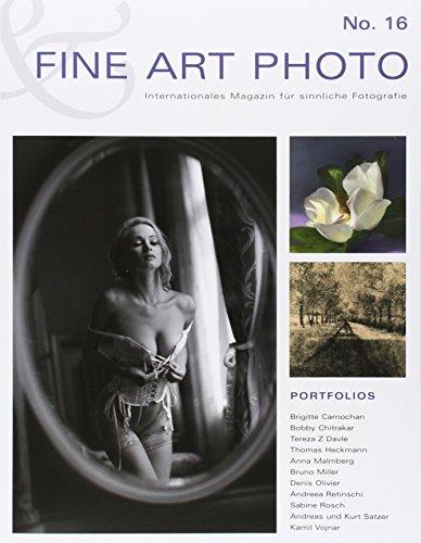 FINE ART PHOTO Nr. 16: Internationales Magazin für sinnliche Fotografie