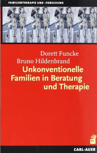 Unkonventionelle Familien in Beratung und Therapie